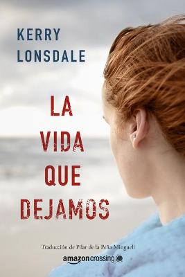 Cover of La vida que dejamos