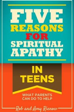 Cover of Five Reasons for Spiritual Apathy in Teens