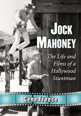 Book cover for Jock Mahoney: The Life and Films of a Hollywood Stuntman