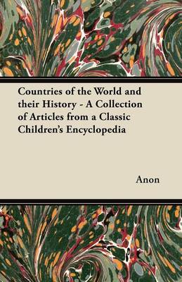 Book cover for Countries of the World and Their History - A Collection of Articles from a Classic Children's Encyclopedia