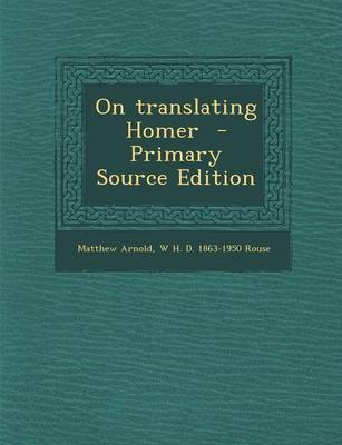 Book cover for On Translating Homer - Primary Source Edition