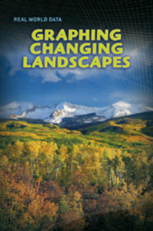 Cover of Graphing Changing Landscapes