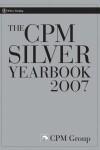 Book cover for The CPM Silver Yearbook 2007