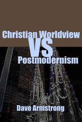 Book cover for Christian Worldview Vs. Postmodernism