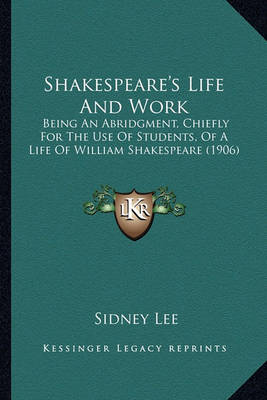 Book cover for Shakespeare's Life and Work Shakespeare's Life and Work