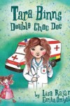 Book cover for Tara Binns - Double Choc Doc