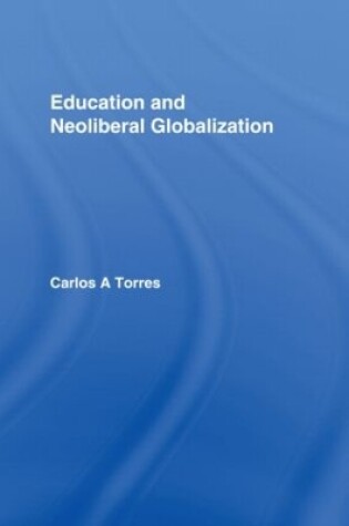 Cover of Education and Neoliberal Globalization