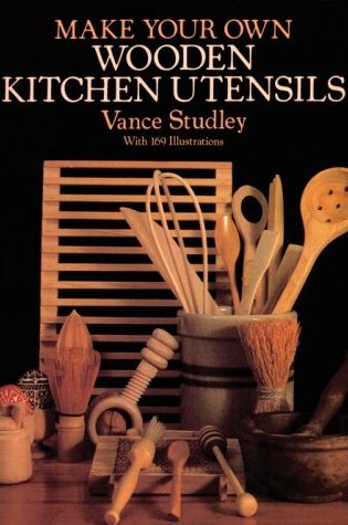 Cover of Make Your Own Wooden Kitchen Furniture