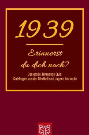 Cover of Erinnerst du dich noch? Das große Jahrgangs Quiz 1939