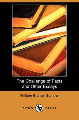 Book cover for The Challenge of Facts and Other Essays (Dodo Press)