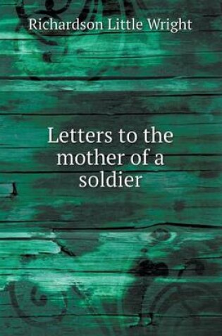 Cover of Letters to the mother of a soldier