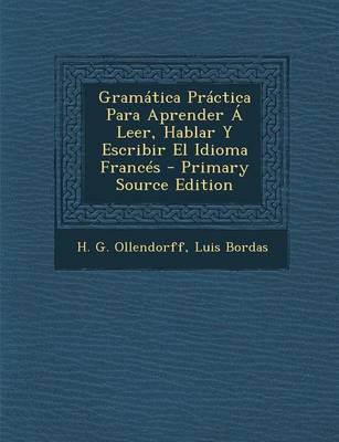 Book cover for Gramatica Practica Para Aprender A Leer, Hablar Y Escribir El Idioma Frances