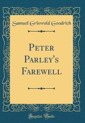 Book cover for Peter Parley's Farewell (Classic Reprint)