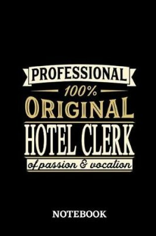 Cover of Professional Original Hotel Clerk Notebook of Passion and Vocation