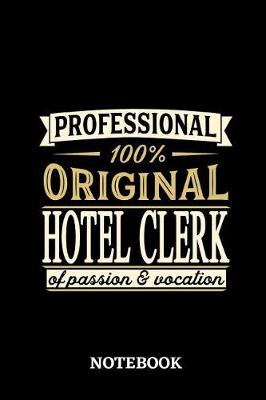 Book cover for Professional Original Hotel Clerk Notebook of Passion and Vocation
