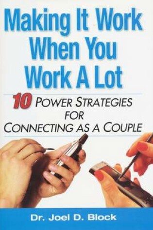 Cover of Making It Work When You Work a Lot