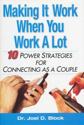 Book cover for Making It Work When You Work a Lot