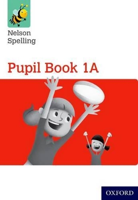 Book cover for Nelson Spelling Pupil Book 1A Year 1/P2 (Red Level)