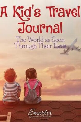 Cover of A Kid's Travel Journal