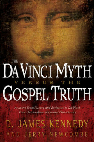 Cover of Da Vinci Myth Versus the Gospel Truth