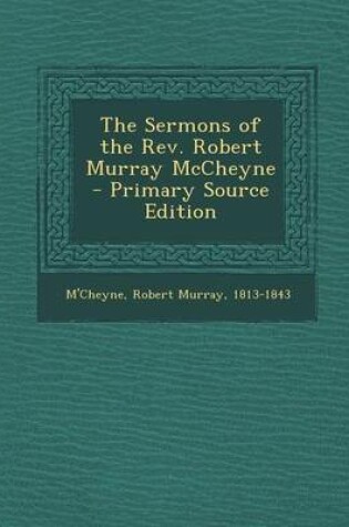 Cover of The Sermons of the REV. Robert Murray McCheyne