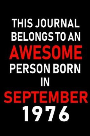 Cover of This Journal belongs to an Awesome Person Born in September 1976