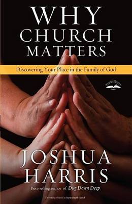 Book cover for Why Church Matters: Discovering Your Place in the Family of God