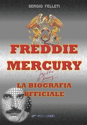 Book cover for Freddie Mercury - La Biografia Ufficiale