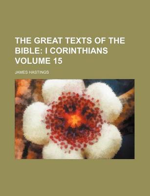 Book cover for The Great Texts of the Bible; I Corinthians Volume 15