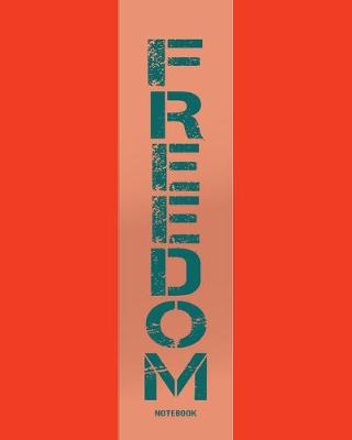 Book cover for Freedom is the Oxygen of the Soul Notebook College Ruled