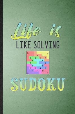 Book cover for Life Is Like Solving Sudoku
