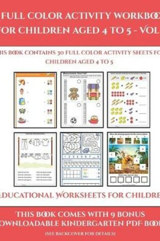 Cover of Educational Worksheets for Children (A full color activity workbook for children aged 4 to 5 - Vol 1)