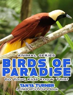 Book cover for BIRDS OF PARADISE Do Your Kids Know This?