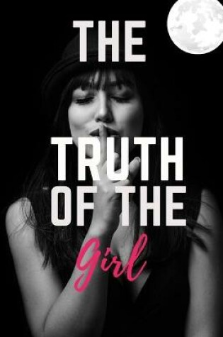 Cover of The truth of the girl