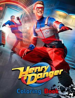 Book cover for Henry Danger Coloring Book