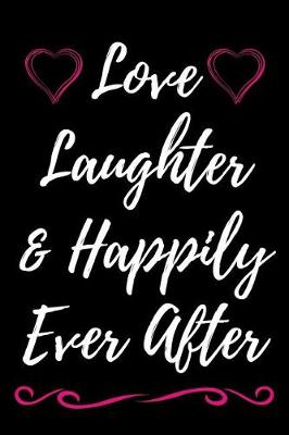 Book cover for Love Laughter & Happily Ever After