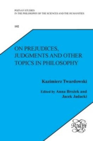 Cover of On Prejudices, Judgments and Other Topics in Philosophy