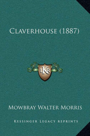 Cover of Claverhouse (1887)