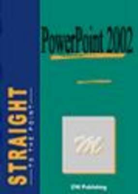 Book cover for PowerPoint 2002 Straight to the Point