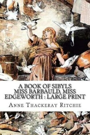 Cover of A Book of Sibyls Miss Barbauld, Miss Edgeworth