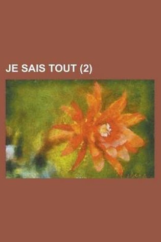 Cover of Je Sais Tout (2 )