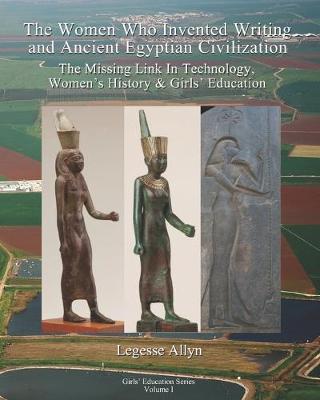 Book cover for The Women Who Invented Writing and Ancient Egyptian Civilization