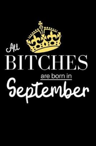 Cover of All Bitches are born in September