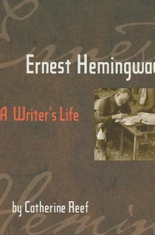 Cover of Ernest Hemingway: A Writer's Life
