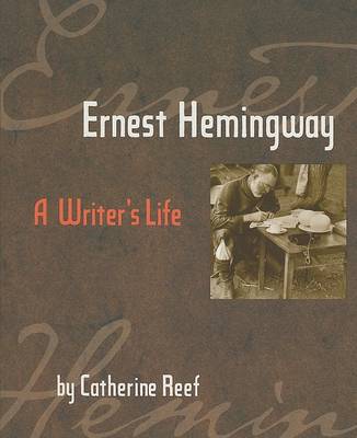Book cover for Ernest Hemingway: A Writer's Life