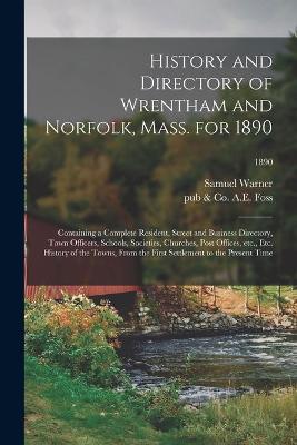 Book cover for History and Directory of Wrentham and Norfolk, Mass. for 1890