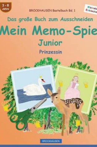 Cover of Brockhausen Bastelbuch Bd. 1 - Das Gro e Buch Zum Ausschneiden - Mein Memo-Spiel Junior