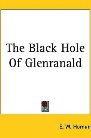 Cover of The Black Hole of Glenranald