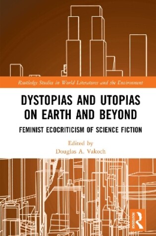 Cover of Dystopias and Utopias on Earth and Beyond