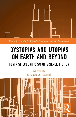 Cover of Dystopias and Utopias on Earth and Beyond